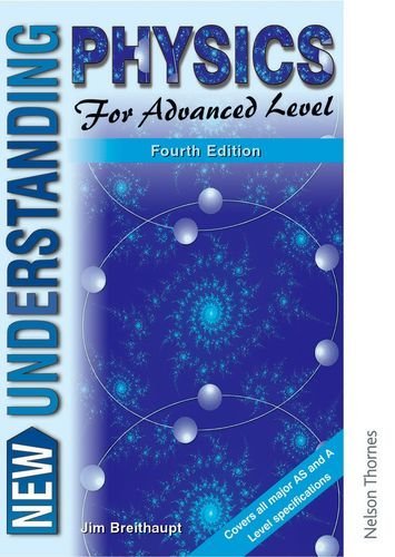New Understanding Physics for Advanced Level Fourth Edition ...