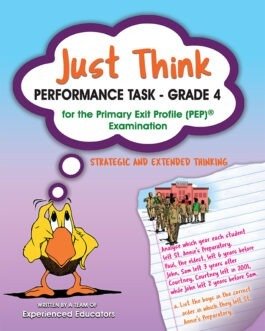 Just Think Performance  Task Grade 4 for the Primary Exit Profile Examination