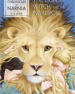 The Lion, the Witch and the Wardrobe (The Chronicles of Narnia)