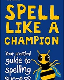 Collins Spell Like a Champion: Your Practical Guide to Spelling