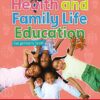 ealth and Family Life Education for Primary Level Student’s Book 1