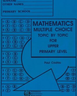 Mathematics Multiple Choice Topic by Topic For Upper Primary Level