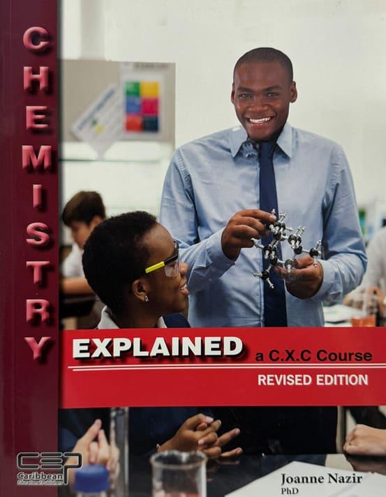 Chemistry Explained – a CXC Course Revised Edition