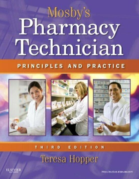 Mosby’s Pharmacy Technician Principles and Practice Third Edition