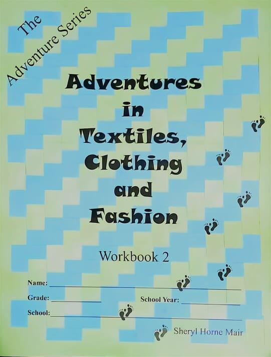 Adventures in Textiles, Clothing and Fashion Workbook 2