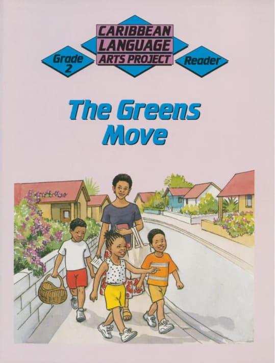 Caribbean Language Arts Project Grade 2 Reader: The Green Moves