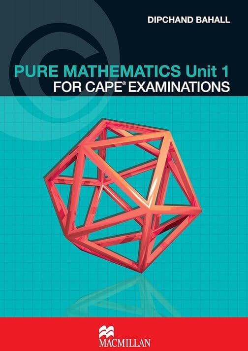 Pure Mathematics Unit 1 for Cape Examinations
