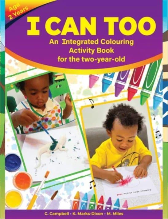 I Can Too An Integrated Colouring Activity Book for the two-year-old