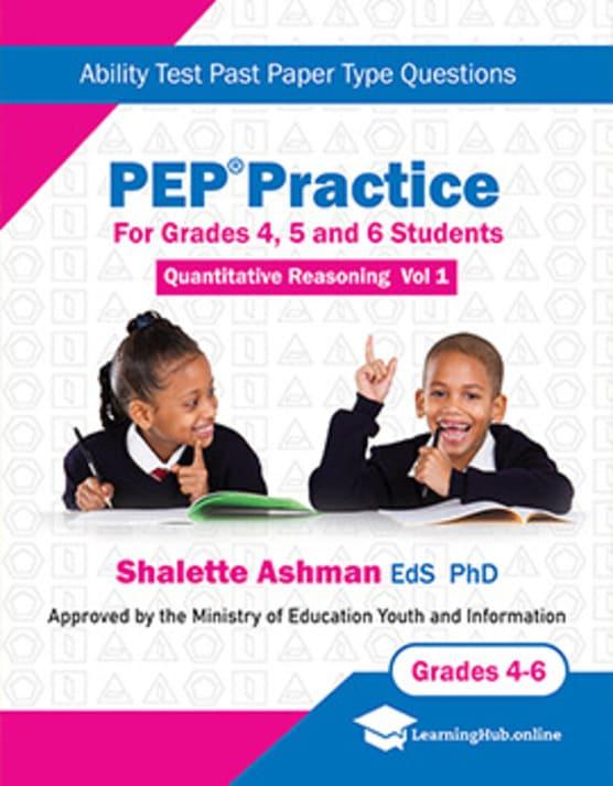 PEP Practice For Grades 4,5 and 6 Students Quantitative Reasoning Vol 1